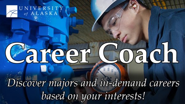 Career Coach online program explores career, education options | UAF news  and information